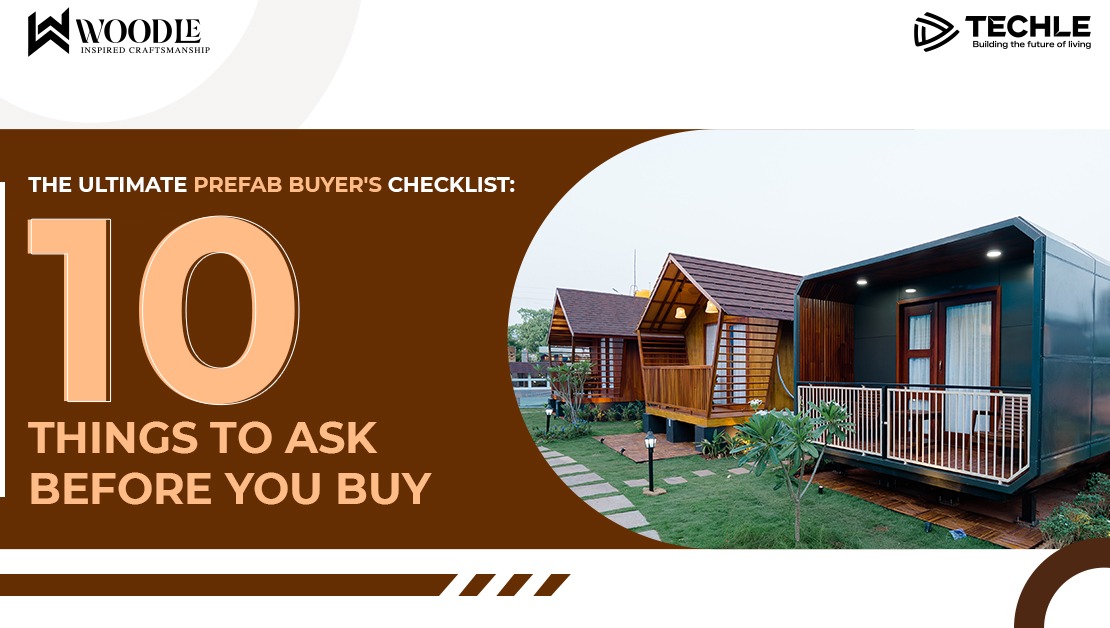 The Ultimate Prefab Buyer's Checklist: 10 Things to Ask Before You Buy
