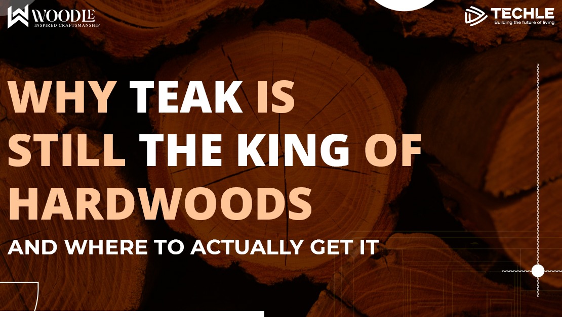 Why Teak Is Still the King of Hardwoods And Where to Actually Get It
