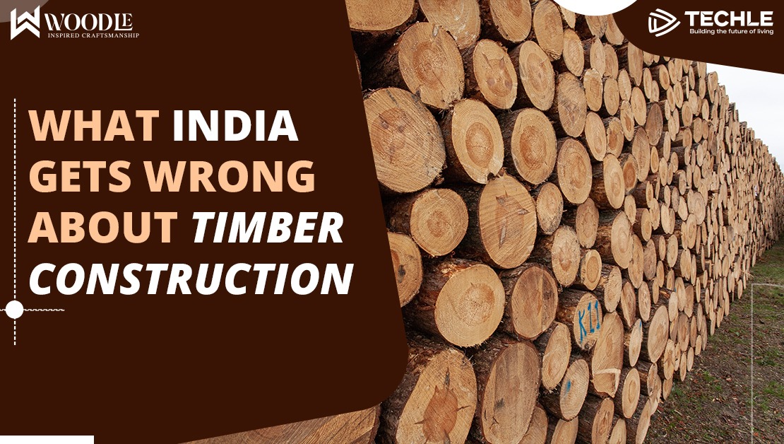 What India Gets Wrong About Timber Construction